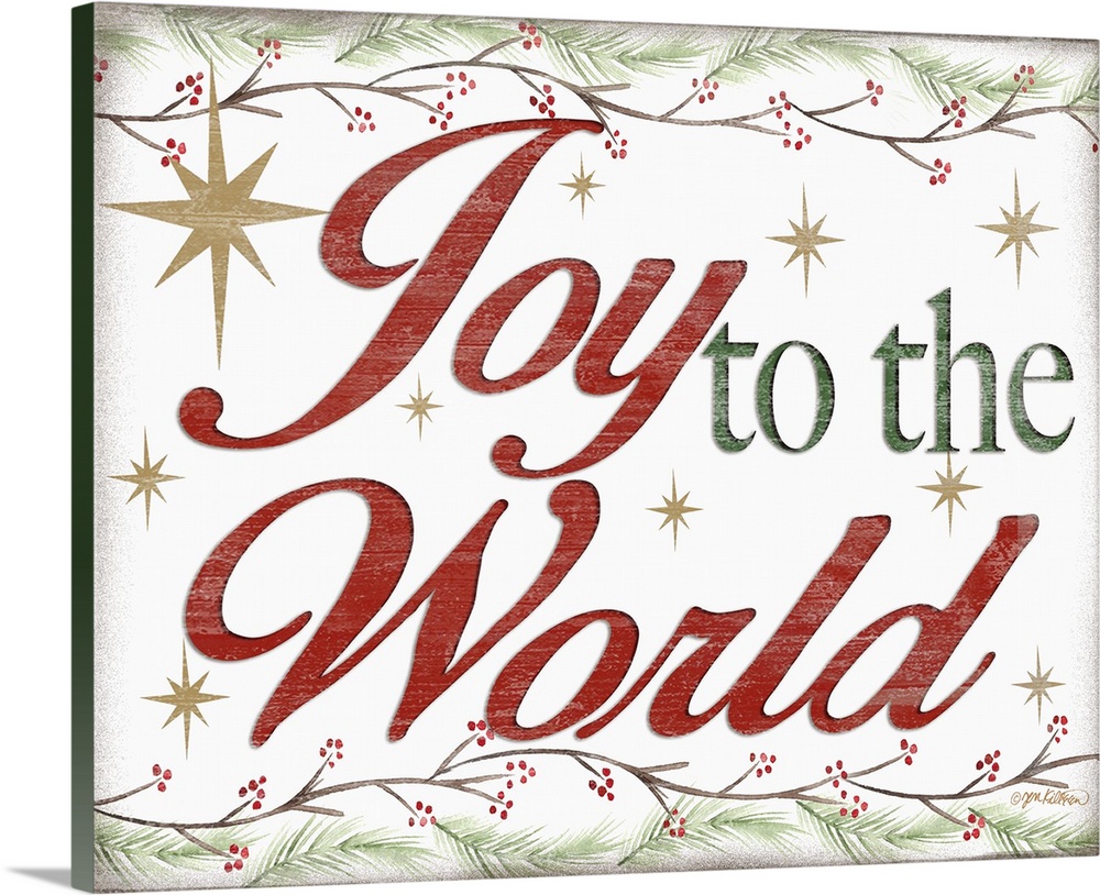 "Joy To The World" in red and green bordered by holly branches and surrounded by gold stars with a distressed overlay.