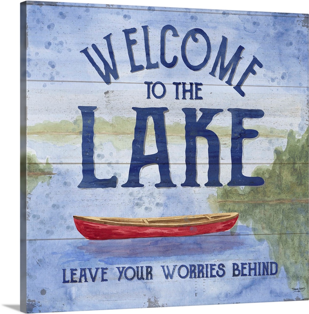 "Welcome To The Lake, Leave Your Worries Behind" and a watercolor painting of a boat on a lake with a wood panel effect.