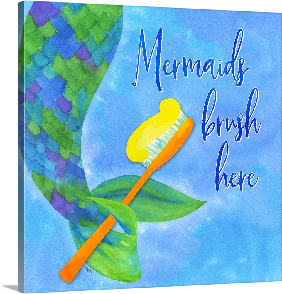 "Mermaids brush here" with a multi-colored mermaid tail holding a toothbrush on a blue background.