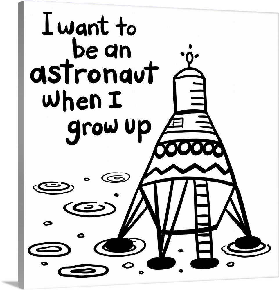 "I want to be an astronaut when I grow up" with a space ship on a white background.