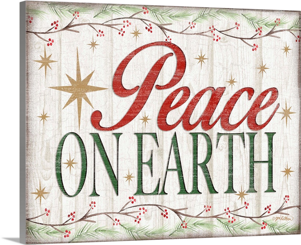 "Peace On Earth" in red and green bordered by holly branches and surrounded by gold stars with a distressed overlay.