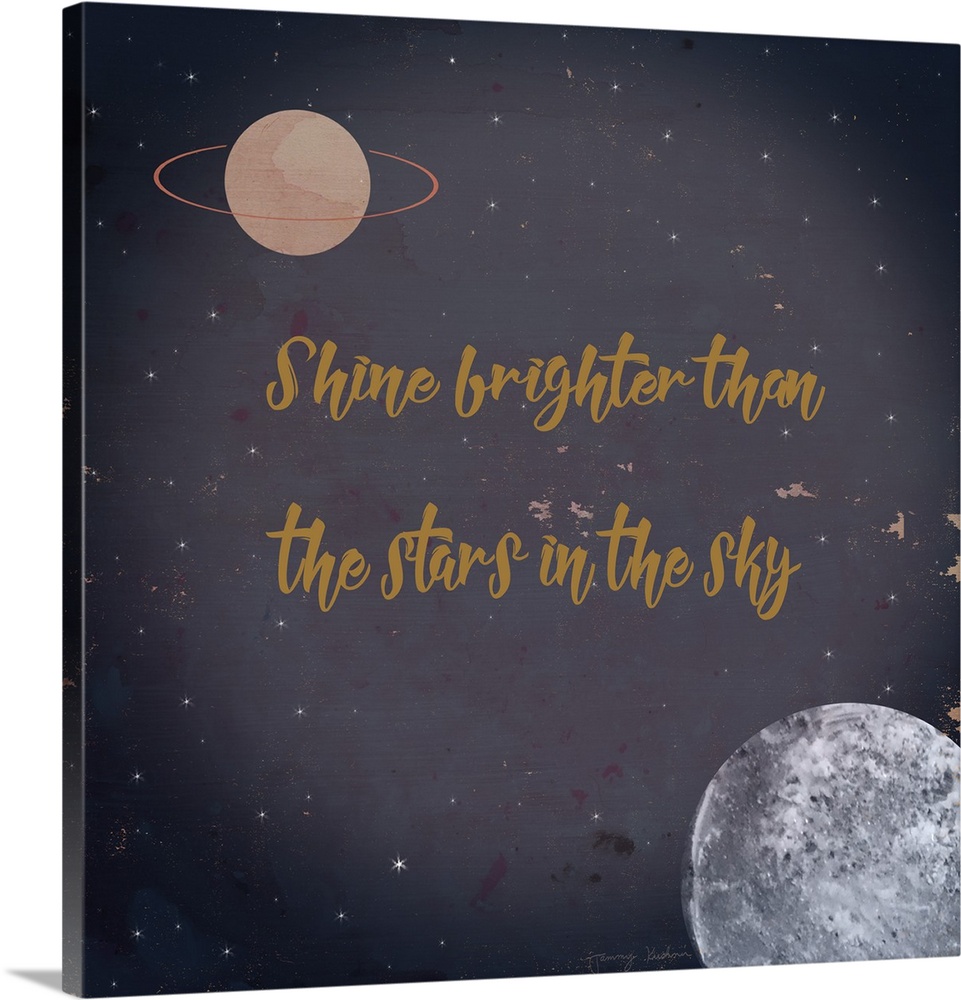 "Shine Brighter Than The Stars In The Sky" in gold against an image of space.