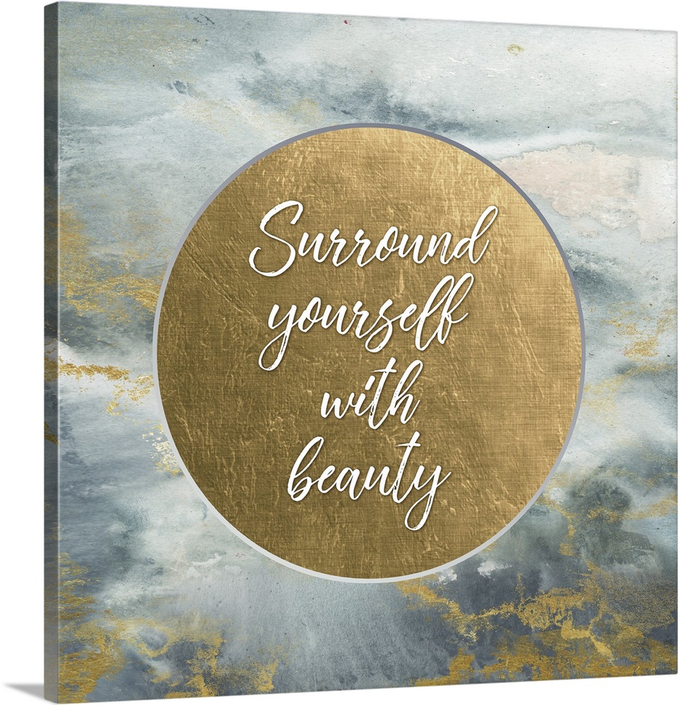 "Surround yourself with beauty" on a metallic gold circle on a marbled gray and gold background.