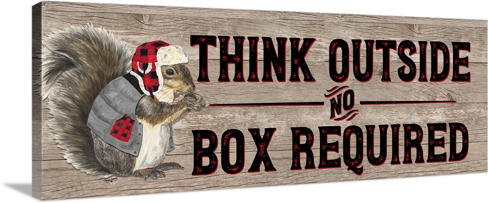 Decorative image of 'Think Outside No Box Required' with a squirrel wearing a plaid cap and vest against a wood panel back...