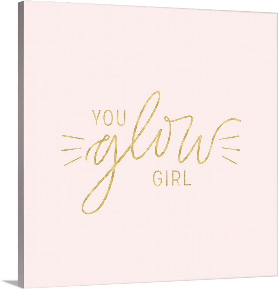 "You Glow Girl" in metallic gold on a pale pink background.
