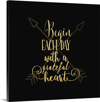 Begin Each Day Arrows Gold On Black