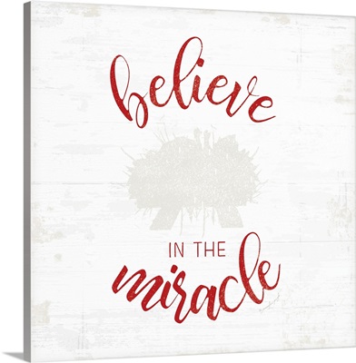 Believe in the Miracle - Red