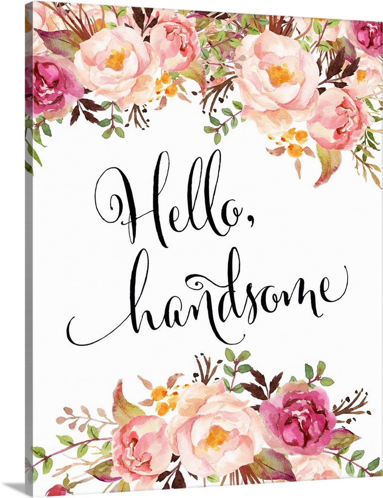 Hello Handsome Wall Art, Canvas Prints, Framed Prints, Wall Peels