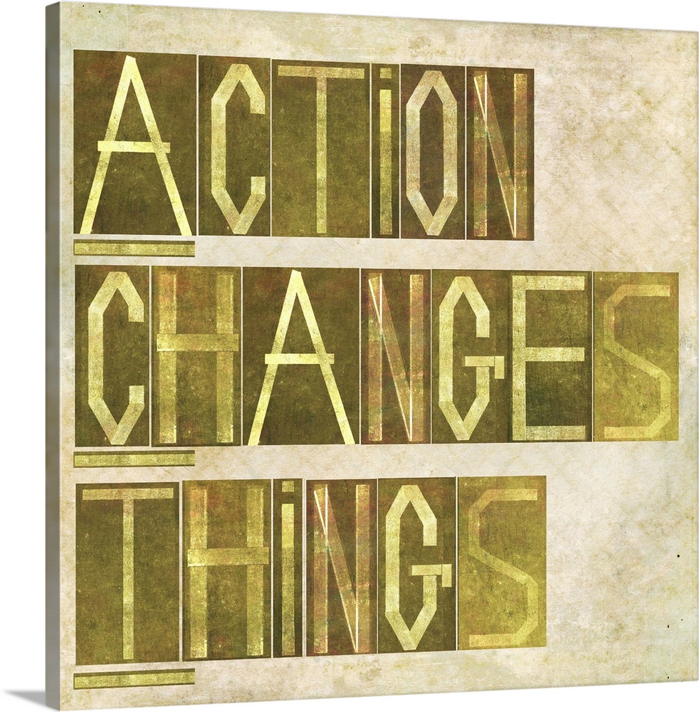 Earthy background image and design element depicting the words "Action changes things"