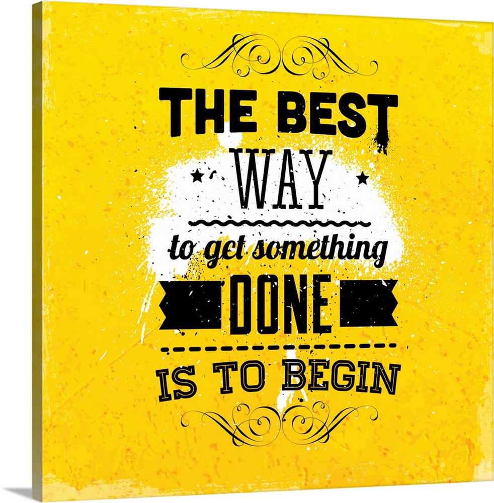 Quote Typographical Background, vector design. "The best way to get something done is to begin"