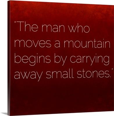The Man Who Moves A Mountain - Inspirational Quote by Confucius