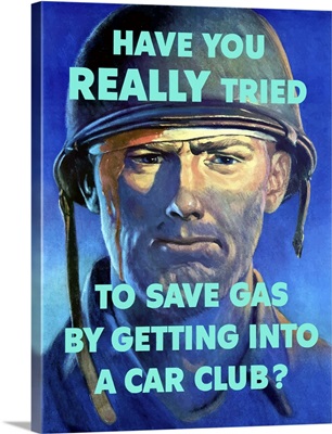 Digitally restored vector war propaganda poster. Have you really tried to save gas