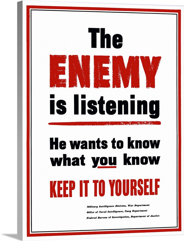 Digitally restored vector war propaganda poster. This vintage World War Two poster declares in bold letters - The Enemy Is...