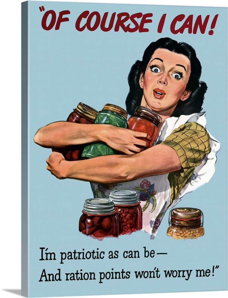 Digitally restored vector war propaganda poster. This vintage World War Two poster features a housewife holding canned goo...
