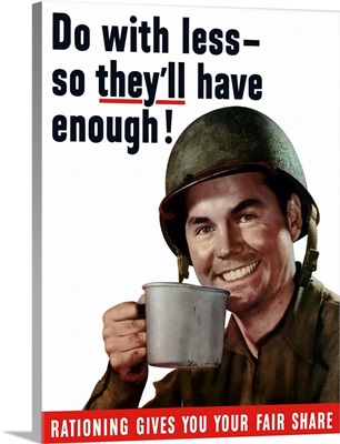 Digitally restored vector war propaganda poster. Rationing Gives You Your Fair Share