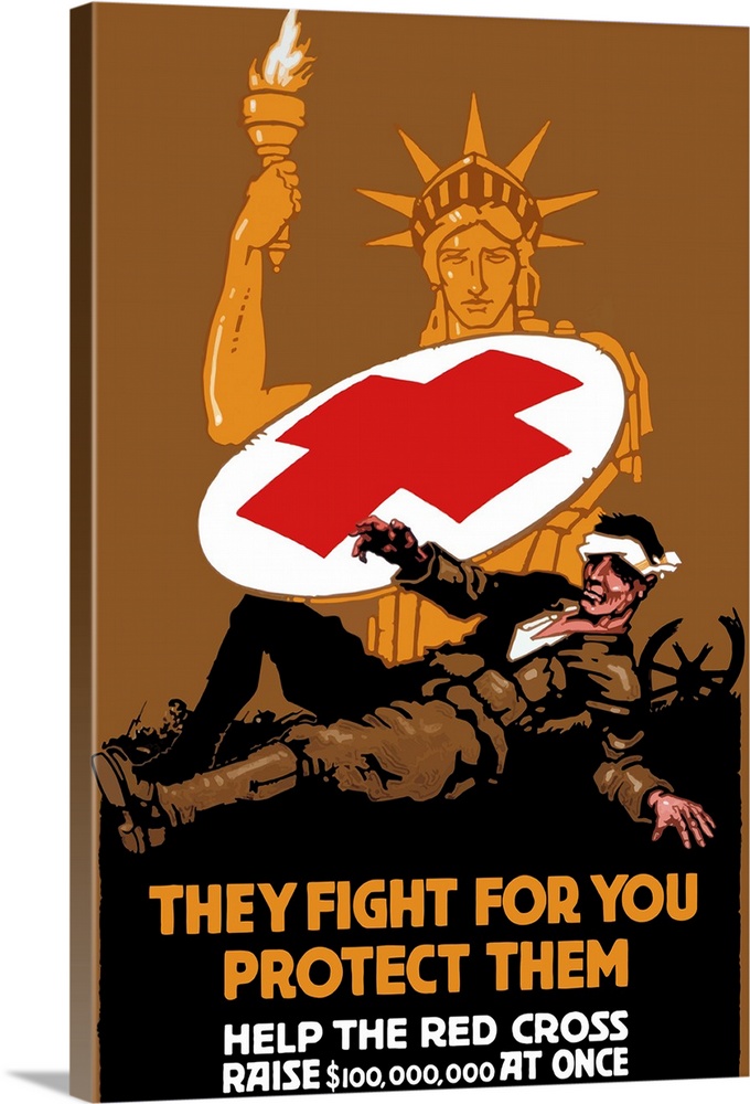 Vintage World War I poster of the Statue of Liberty covering a wounded soldier with a Red Cross shield. It reads, They fig...