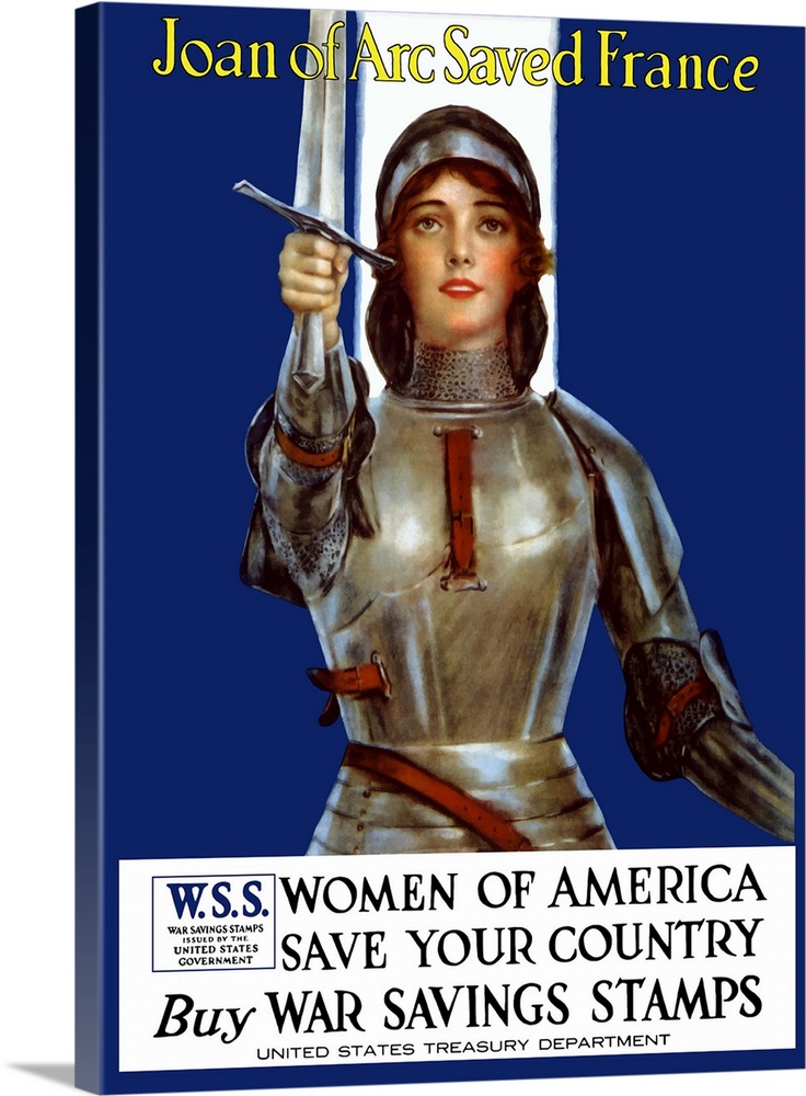 Vintage World War One poster of Joan of Arc wearing armor, raising a sword. It reads, Joan of Arc saved France -- Women of...