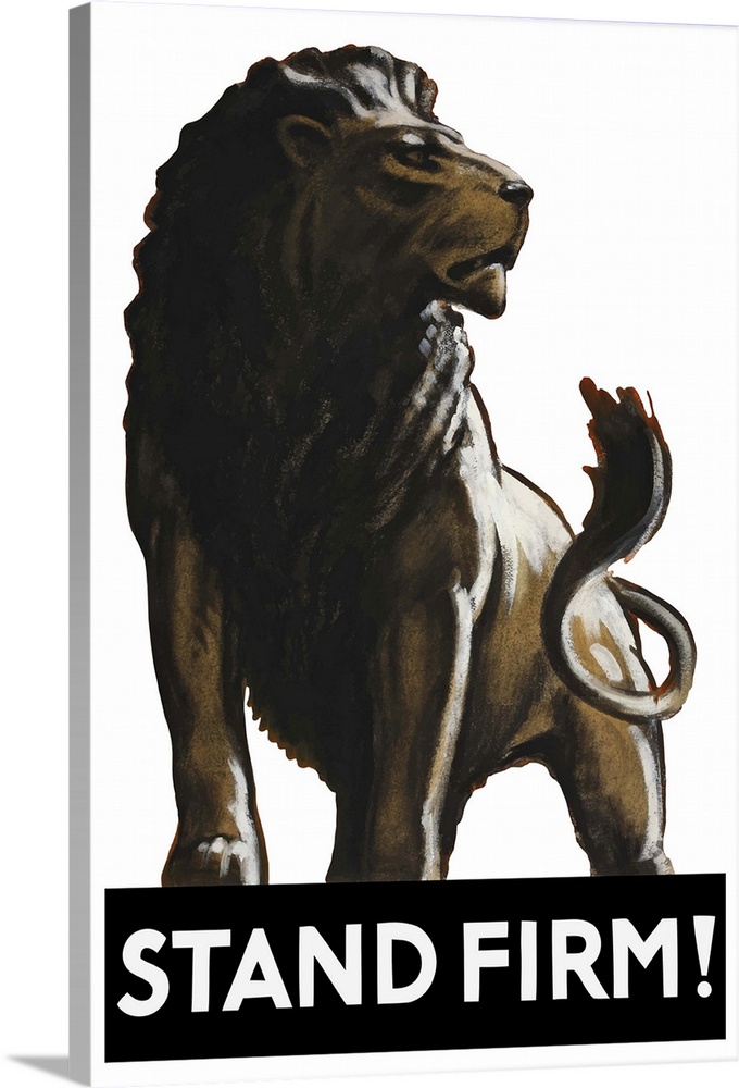 Vintage World War II poster of a male lion. It reads: Stand Firm. Original by Tom Purvis.