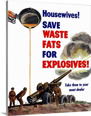 World War II poster of grease from a frying pan being poured into a firing artillery gun