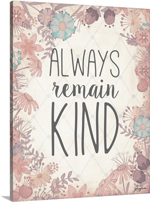 Always Remain Kind