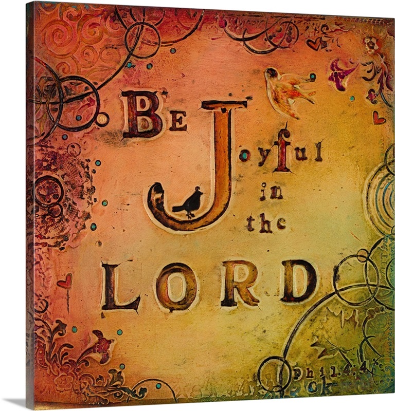 Be Joyful Wall Art, Canvas Prints, Framed Prints, Wall Peels Great