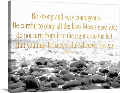 Be Strong and Courageous