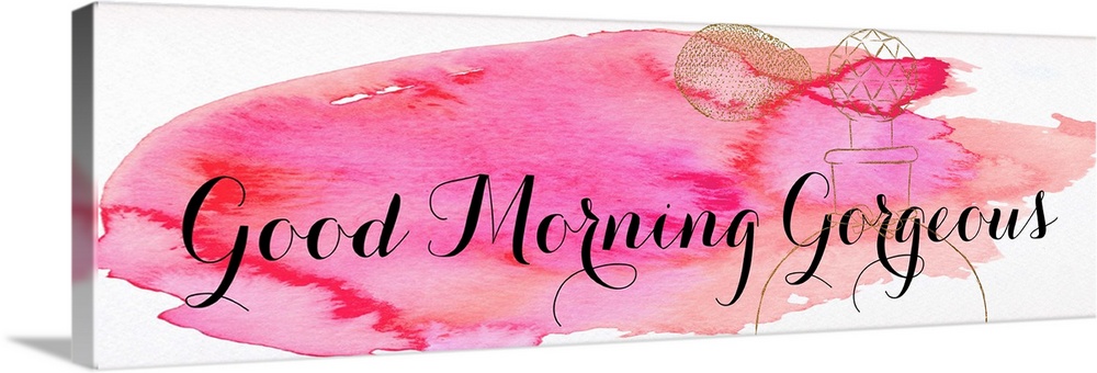 "Good Morning Gorgeous" written in black on a pink watercolor background with an antique perfume bottle traced in gold.