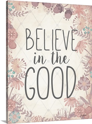 Believe In The Good
