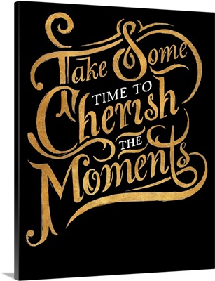 Cherish The Moments