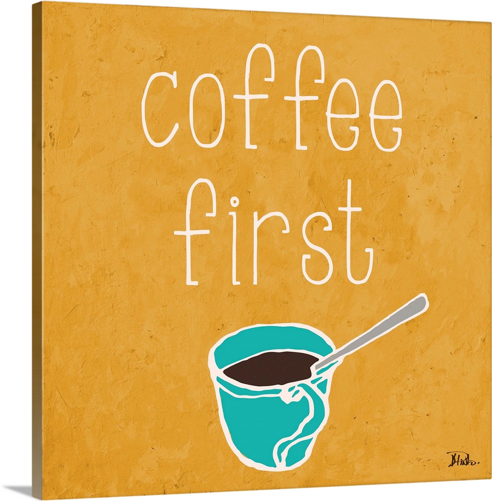 "Coffee First" on a square yellow background