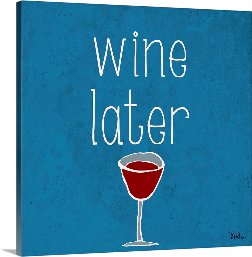 "Wine Later" on a square blue background.