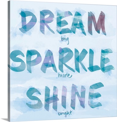 Dream, Sparkle, Shine