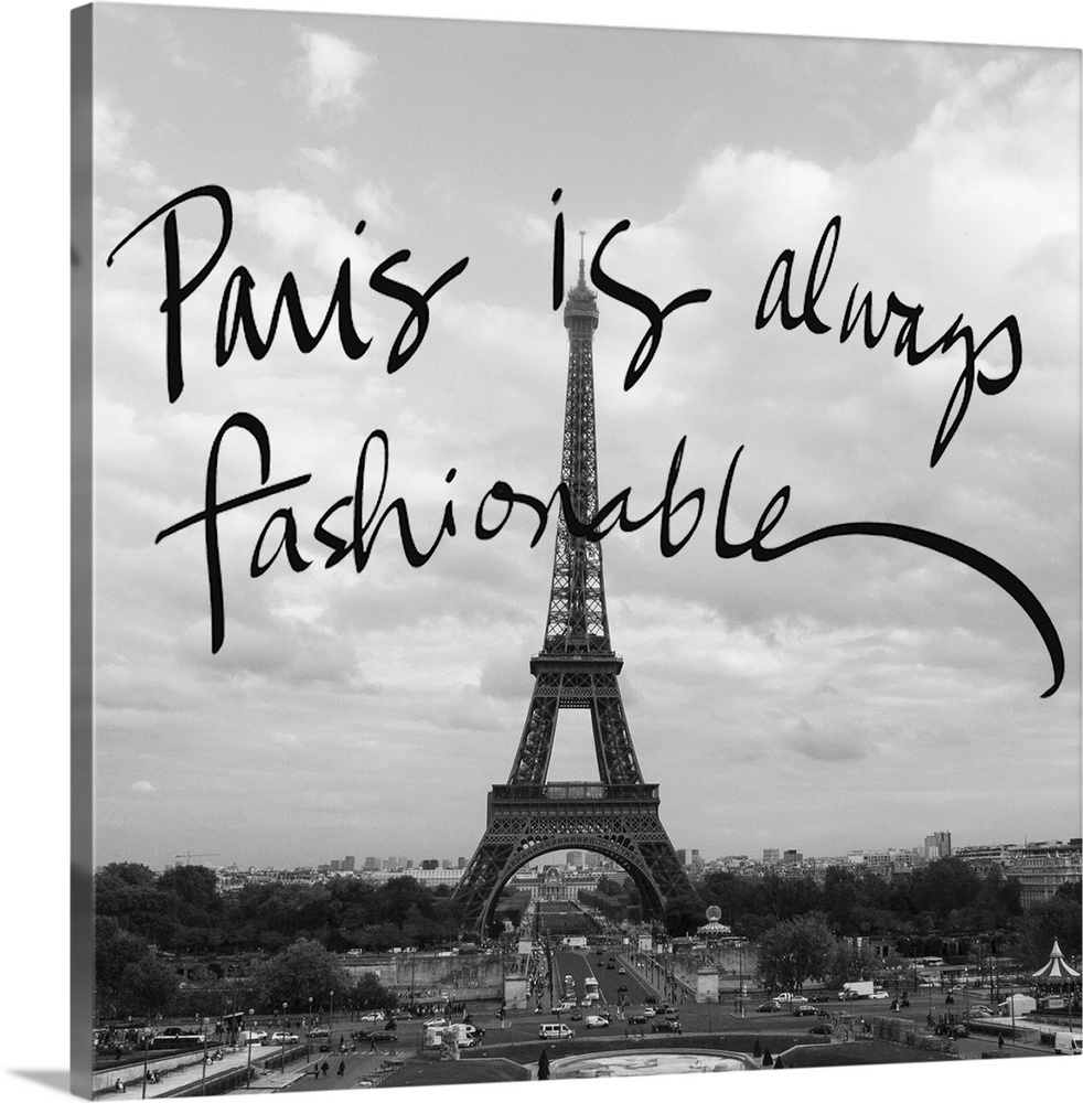 Black and white photograph of the Eiffel Tower with "Paris is always fashionable" hand-written over it.