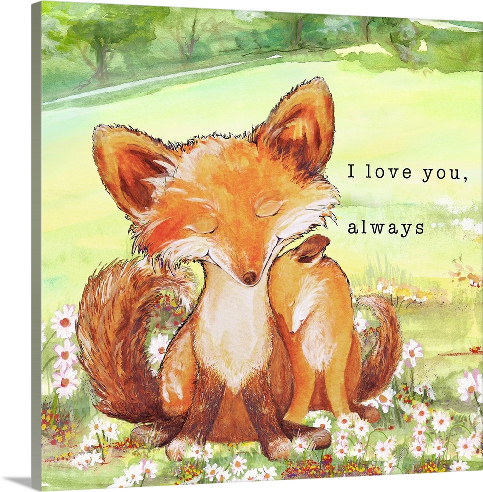 Decorative children's artwork featuring two adorable foxes and the words, 'I love you, always'.