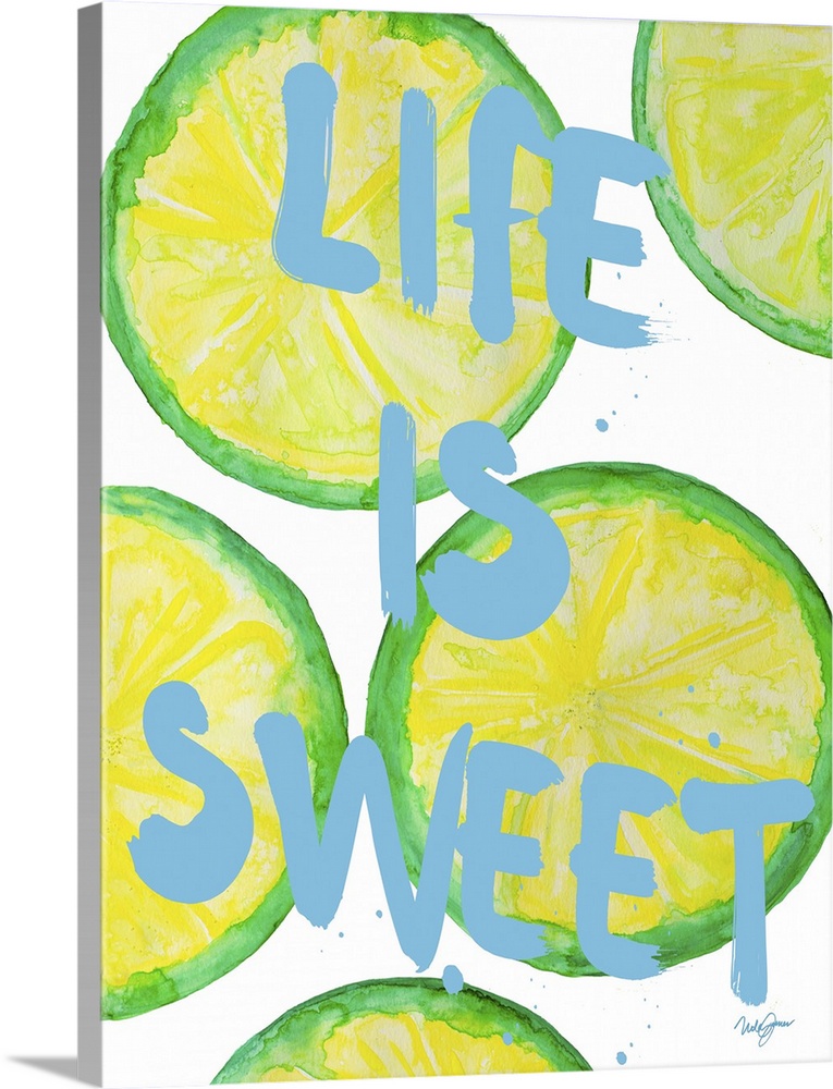 "Life is sweet" written over painted lime slices.