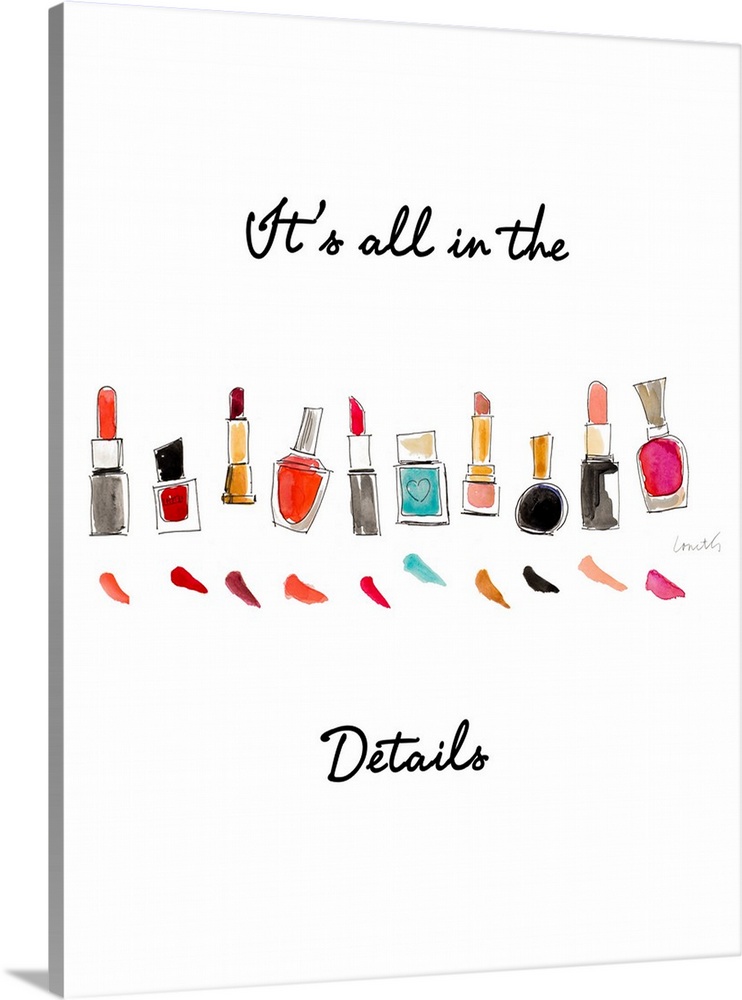 Watercolor painting of a pattern of lipsticks and nail polishes with "It's all in the Details" written around it in black.
