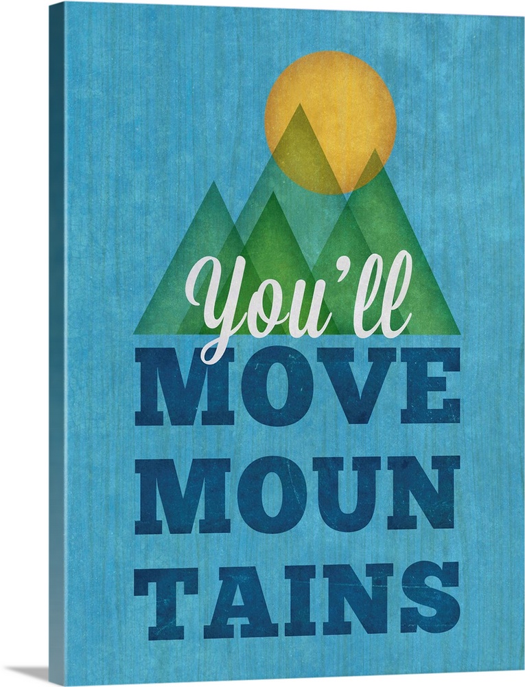 Cute artwork of the sun over some mountains with "You'll move mountains."