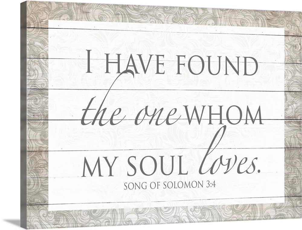 "I Have Found the One Whom My Soul Loves." Song of Solomon 3:4 on a decorative wood paneled background.