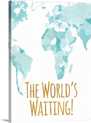The World's Waiting