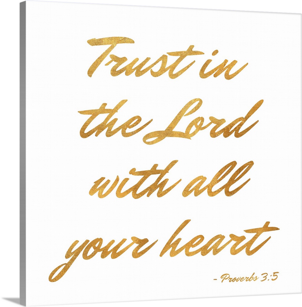 "Trust in the Lord With All Your Heart" Proverbs 3:5 written in gold on a solid white background.