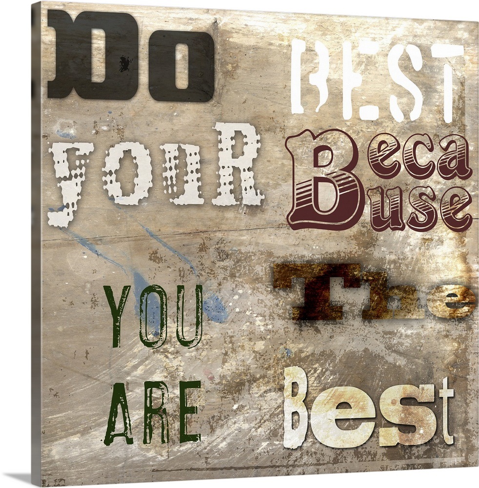 Do Your Best Wall Art, Canvas Prints, Framed Prints, Wall Peels Great Big Canvas