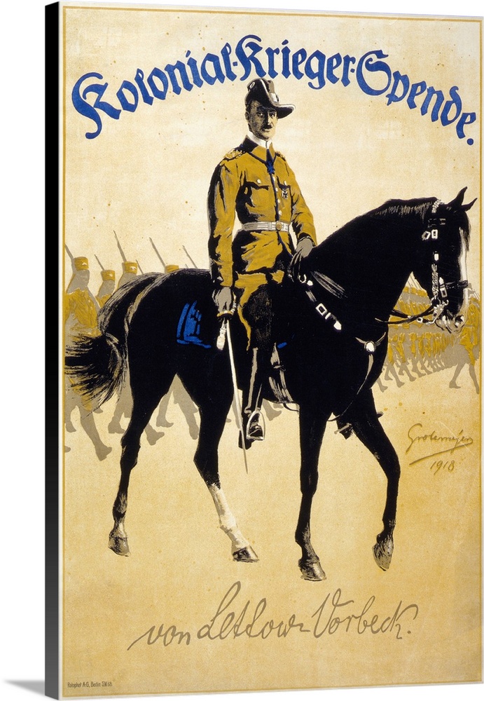 (1870-1964). German general. Poster for Colonial War Funds, featuring Lettow-Vorbeck on horseback, leading African soldier...