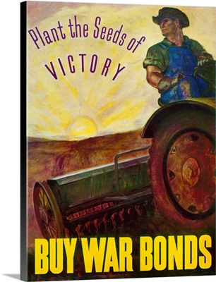 Plant the Seeds of Victory - Buy War Bonds, 1943