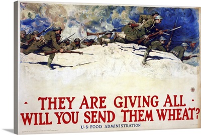 'They are giving all - Will you send them wheat?' 1918
