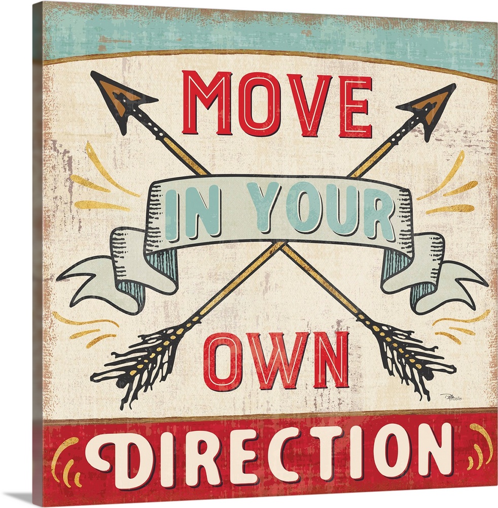 Vintage style sign with crossed arrows reading "Move in your own direction."