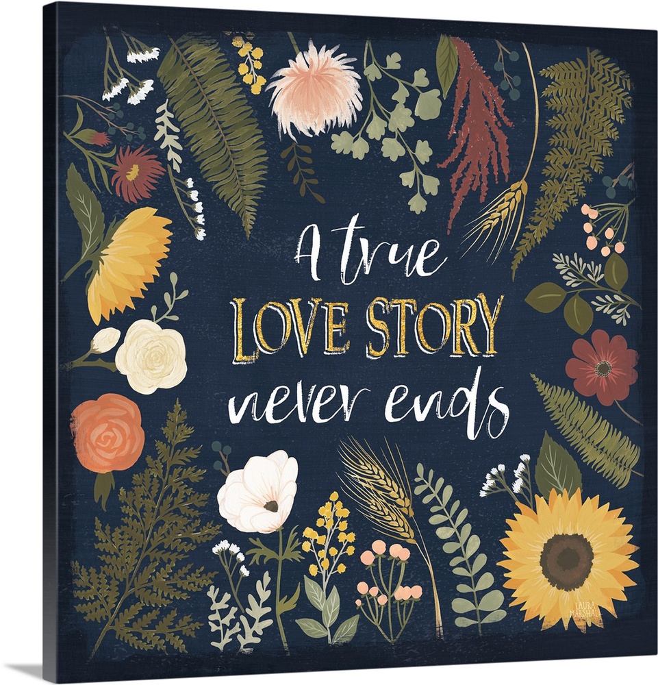Decorative floral artwork featuring autumn colors and the words, 'A true love story never ends'.