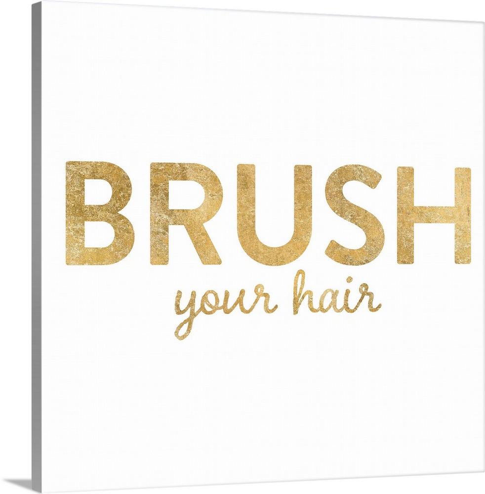 "Brush Your Hair" written in metallic gold on a solid white background.