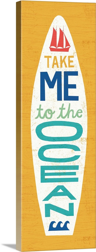 "Take Me to the Ocean" surfboard decorated with a sailboat and waves on a yellow background.