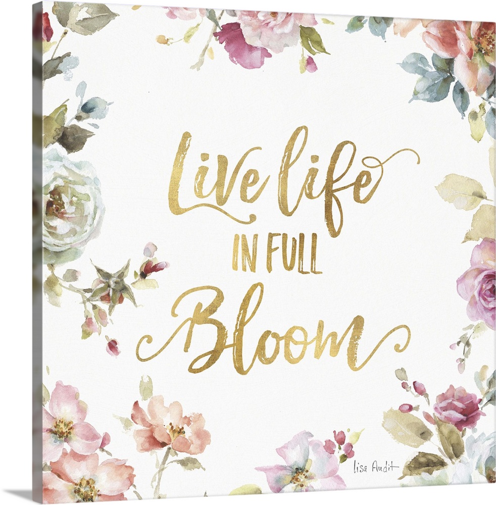 "Live Life in Full Bloom" written in gold  and surrounded by a watercolor floral print.