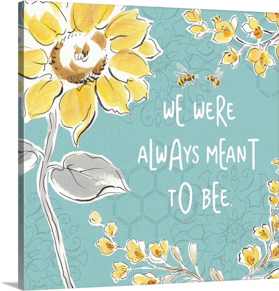 "We Were Always Meant To Be" written in white on a blue background with illustrations of yellow flowers, bees, and hives.